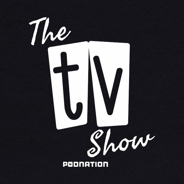 TV Show Logo Tee by podnation